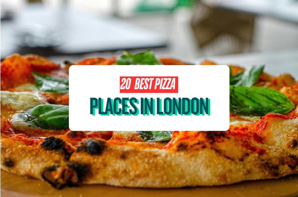 Best Pizza places in London